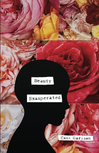 Beauty Exasperated: Poems after George Eliot (Paperback)