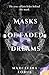 Masks of Faded Dreams