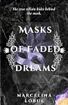 Masks of Faded Dreams