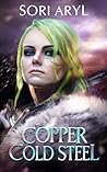Copper Cold Steel by Sori Aryl