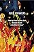 FIRE POWER!: How the Fire o...