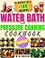 Water Bath and Pressure Can...