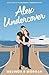 Alex Undercover (An Unlikel...