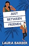 Just Between Friends Just Between Friends