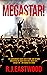 MEGASTAR! by R.J. Eastwood