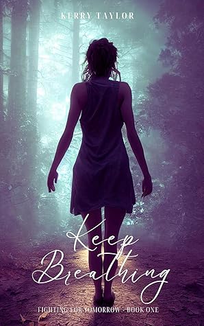 Keep Breathing (Fighting For Tomorrow, #1)