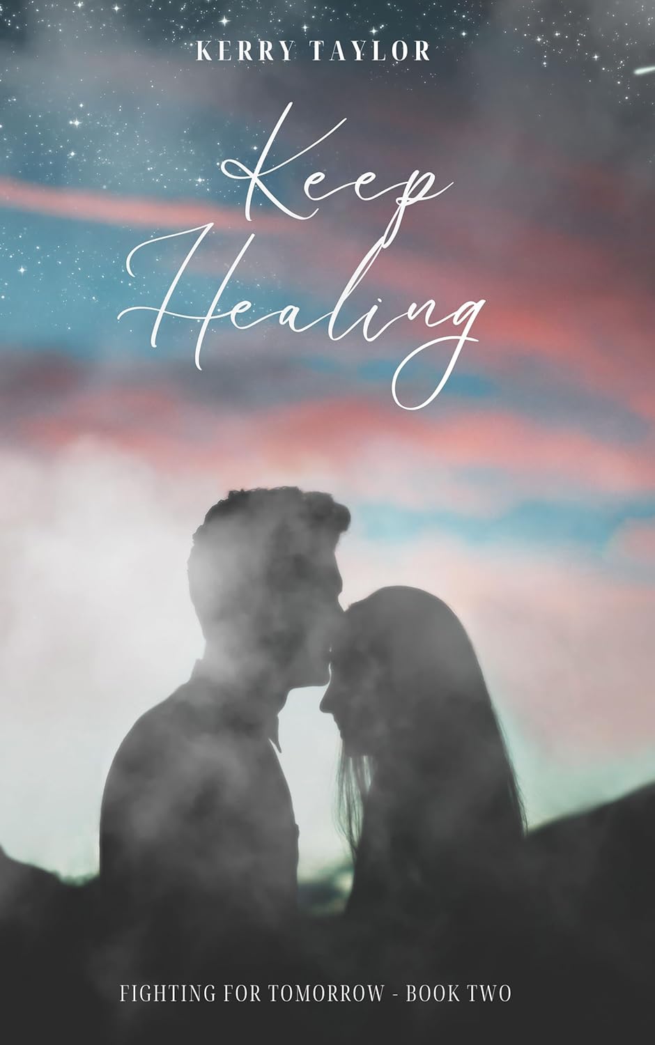 Keep Healing (Fighting For Tomorrow, #2)