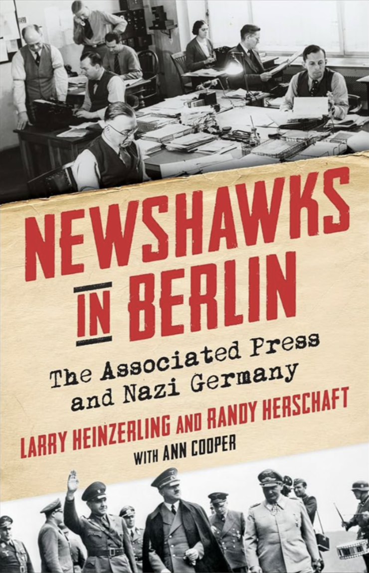 Newshawks in Berlin: The Associated Press and Nazi Germany (Hardcover)