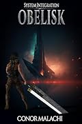 Obelisk - System Integration, Book One (Obelisk - System Integration #1)