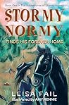 Stormy Normy Finds His Forever Home by Leisa Fail