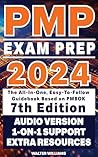 PMP EXAM PREP 2024: The All-In-One, Easy-To-Follow Guidebook Based on PMBOK 7th Edition | AUDIO VERSION | 1-ON-1 SUPPORT | STUDY AIDS | PRACTICE TESTS | EXTRA RESOURCES PMP EXAM PREP 2024: The All-In-One, Easy-To-Follow Guidebook Based on PMBOK 7th Edition | AUDIO VERSION | 1-ON-1 SUPPORT | STUDY AIDS | PRACTICE TESTS | EXTRA RESOURCES