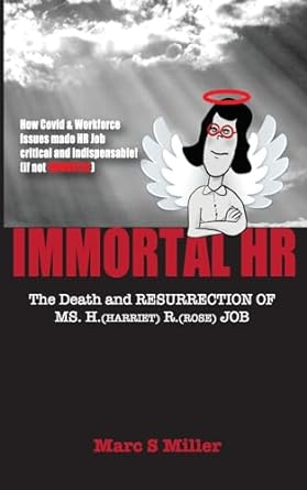 Immortal HR: The Death and Resurrection of Ms. H. (Harriet) R. (Rose) Job