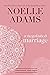 A Negotiated Marriage by Noelle  Adams