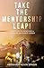 Take The Mentorship Leap! by Abraham Spann