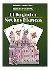 El jugador / Noch...