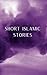 SHORT ISLAMIC STORIES