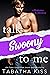 Talk Swoony to Me by Tabatha Kiss