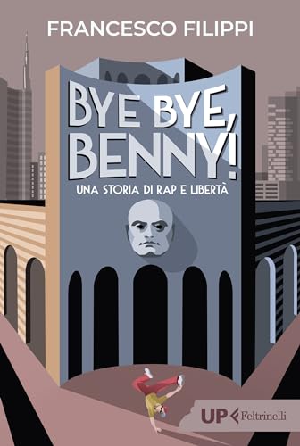 Bye bye, Benny!: Una storia di rap e libertà (Italian Edition)