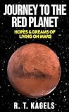 JOURNEY TO THE RED PLANET: HOPES & DREAMS OF LIVING ON MARS