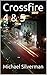 Crossfire 4 & 5