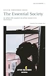 The Essential Society: or when life matters to what extent it is necessary. The Essential Society: or when life matters to what extent it is necessary.