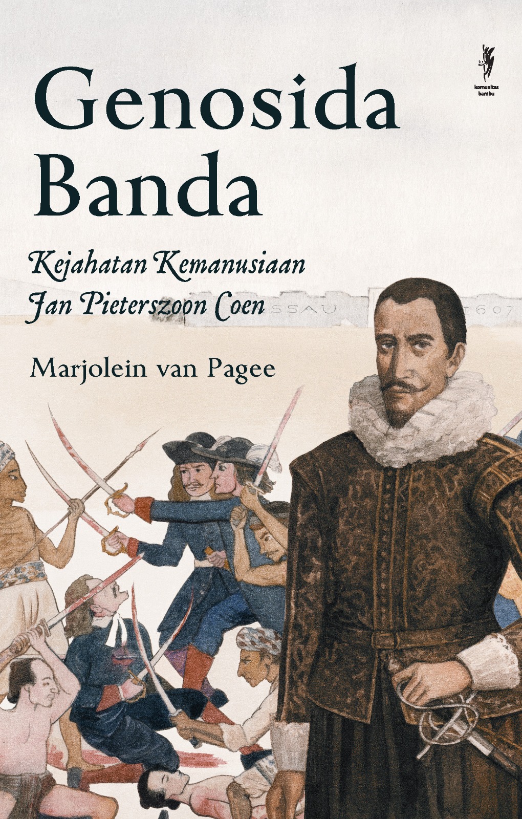 Genosida Banda: Kejahatan Kemanusiaan Jan Pieterszoon Coen