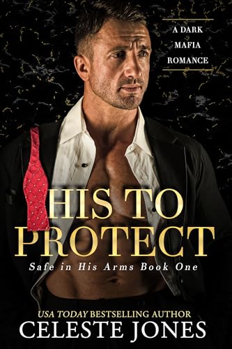 His To Protect (Safe in His Arms Book 1)