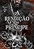 A Rendição do Príncipe (FILHOS DA COROA Livro 3) by GISA SR