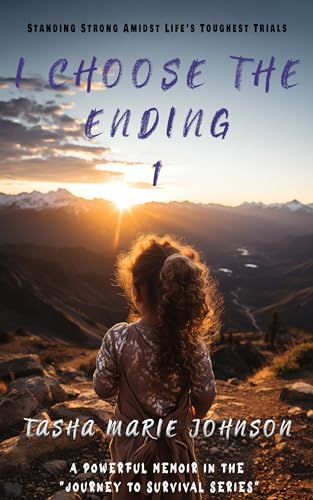 I Choose the Ending (Journey to Survival, #1)