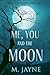 Me, You, and the Moon (Novu...