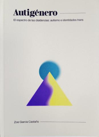 Autigénero. El espectro de las disidencias: autismo e identidades trans (Paperback)