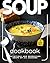 Soup Cookbook: Nutritious a...