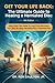 Get Your Life Back: The Ultimate Guide to Healing a Herniated Disc: Fast-Track Pain Relief & Long-Term Recovery: Your Step-By-Step Herniated Disc Treatment Plan