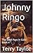 Johnny Ringo: The Devil Pays In Gold Book 4 (Johnny Ringo's Life 5)