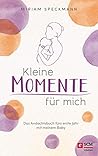 Kleine Momente fü...
