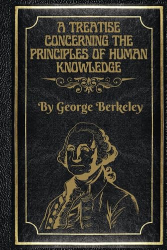 A Treatise Concerning the Principles of Human Knowledge :Annotated