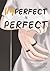 Imperfect is Perfect