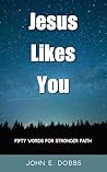 Jesus Likes You: ...