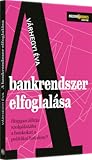 A bankrendszer elfoglalása by Várhegyi Éva