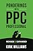 Ponderings of a PPC Professional: Revised & Expanded
