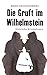 Die Gruft im Wilhelmstein: ...