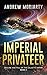 Imperial Privateer: Decline and Fall of the Galactic Empire Book 5