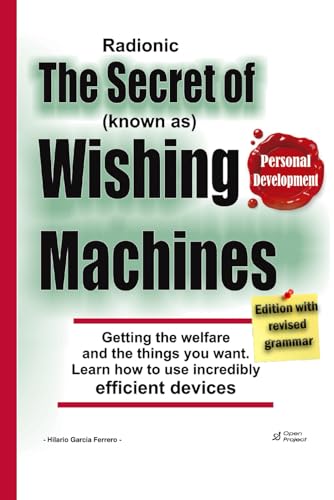 The Secret of the know as Wishing Machines: Getting the welfare and the things you want through Radionic Devices (Paperback)
