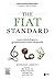 The Fiat Standard: ระบบการเงินบังคับผูกขาดสู่อารยะแห่งการเป็นทาสในเรือนเบี้ย
