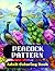 Peacock Pattern Coloring: Adult Coloring Book