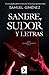 Sangre, sudor y letras by Samuel Giménez