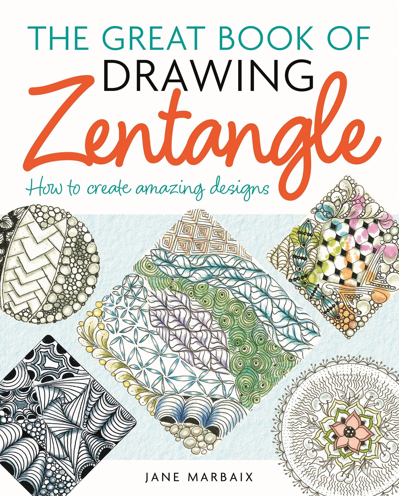 The Great Book of Drawing Zentangle: How to Create Amazing Designs (Kindle Edition)