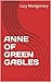 ANNE OF GREEN GABLES