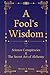 A Fool's Wisdom: Science Conspiracies & The Secret Art of Alchemy
