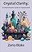 Crystal Clarity: A Comprehe...